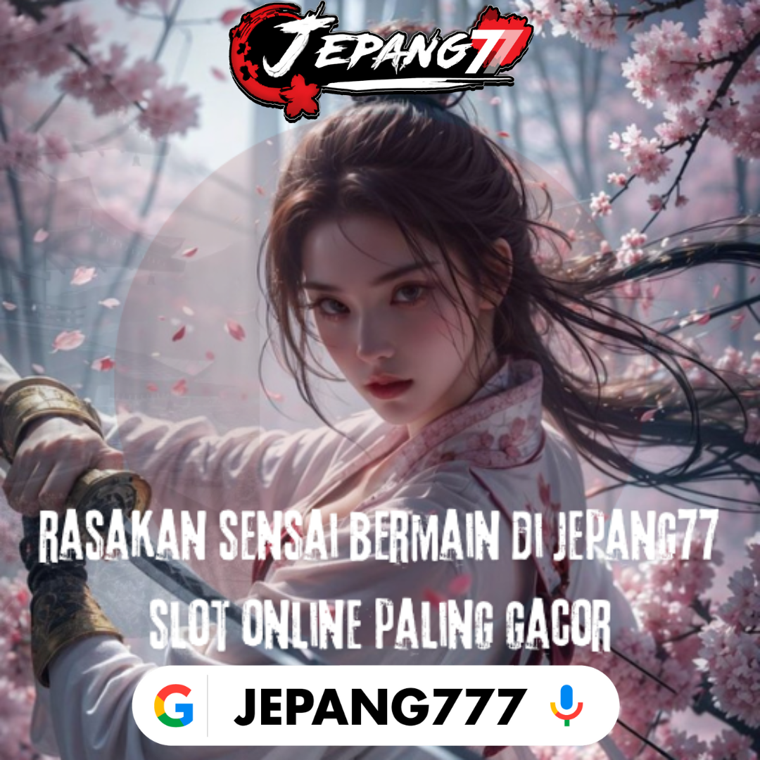 Jepang777 Situs Slot Online dengan Nuansa Jepang Unik